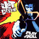 The Jet City Fix Play To Kill Cover